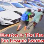 Houston Is The Place For Lessons Learned