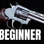 Try These Top 5 Revolvers for Beginners – You Won’t Be Disappointed