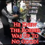 Clerk Sees Armed Robber Ahead of Time, Gets Prepared