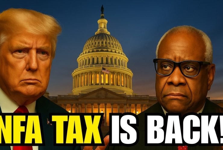 The NFA Tax is BACK – And Now It’s Way Worse