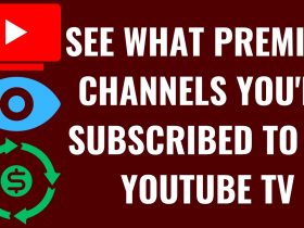 How to See What Premium Channels You’re Subscribed to On YouTube TV