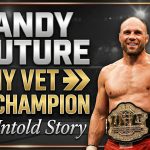 Randy Couture: Army Veteran to UFC Champion (The Untold Story)
