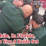 Meanwhile In Florida, 20 Get’s You A Knife Set