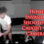 Home Invasion Caught on Camera Ends in Bedroom Shootout