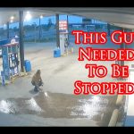 Clerk Has to Stop Unstable Man From Lighting Kerosene Pump On Fire!